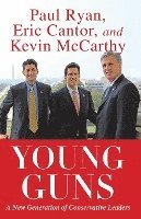 Young Guns: A New Generation of Conservative Leaders 1