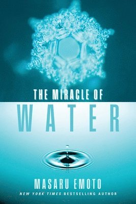 Masaru Emoto - Miracle of Water, Häftad