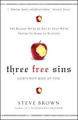Steve Brown - Three Free Sins: God's Not Mad at You, Häftad