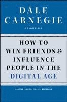 bokomslag How to Win Friends and Influence People in the Digital Age