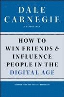 bokomslag How To Win Friends And Influence People In The Digital Age
