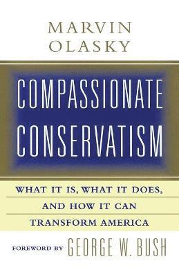 Marvin Olasky - Compassionate Conservatism, Häftad
