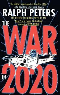 bokomslag War in 2020: Bush, Clinton, and the Generals
