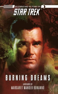 Margaret Wander Bonanno - Star Trek: The Original Series: Burning Dreams, Häftad