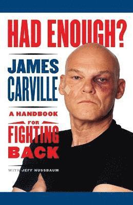 James Carville - Had Enough?, Häftad