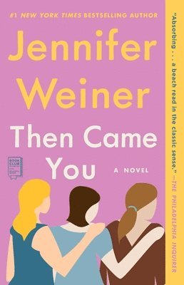 Jennifer Weiner - Then Came You, Häftad