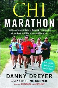 bokomslag CHI Marathon: The Breakthrough Natural Running Program for a Pain-Free Half Marathon and Marathon