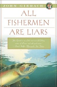 bokomslag All Fishermen Are Liars