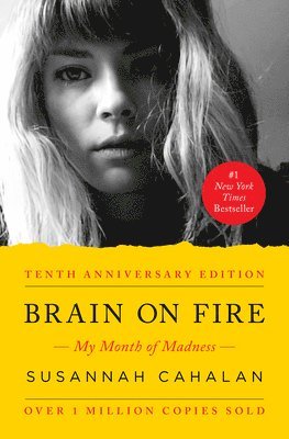 Susannah Cahalan - Brain on Fire (10th Anniversary Edition), Häftad