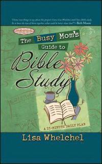 bokomslag The Busy Mom's Guide to Bible Study