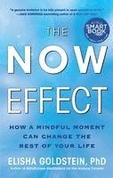 bokomslag The Now Effect: How a Mindful Moment Can Change the Rest of Your Life