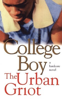 The Urban Griot - College Boy, Häftad