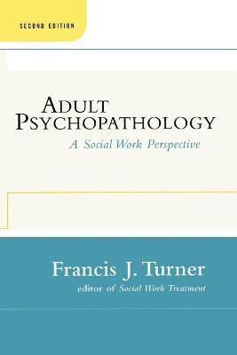Adult Psychopathology, Second Edition 1