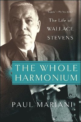 bokomslag The Whole Harmonium: The Life of Wallace Stevens
