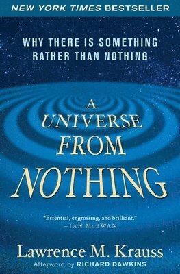 bokomslag A Universe from Nothing: Why There Is Something Rather Than Nothing