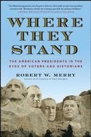 bokomslag Where They Stand: The American Presidents in the Eyes of Voters and Historians