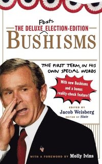 bokomslag The Deluxe Election Edition Bushisms