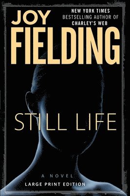 Joy Fielding - Still Life, Häftad