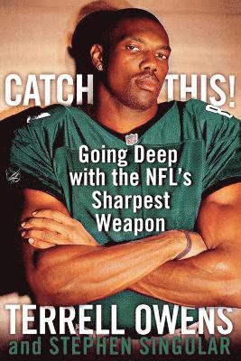 Terrell Owens, Stephen Singular - Catch This!, Häftad