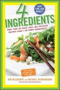 bokomslag 4 Ingredients: More Than 400 Quick, Easy, and Delicious Recipes Using 4 or Fewer Ingredients