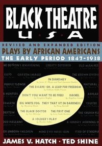 bokomslag Black Theatre USA Revised and Expanded Edition, Volume 1 of a 2 Volume Set