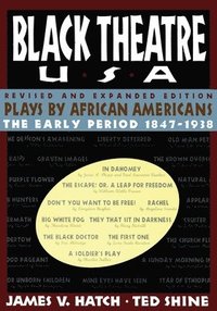 bokomslag Black Theatre USA Revised and Expanded Edition, Volume 1 of a 2 Volume Set: Plays by African Americans from 1847 to 1938