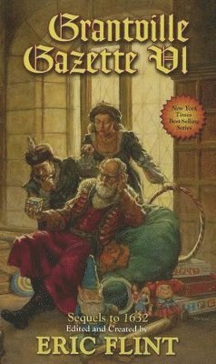 Eric Flint - Grantville Gazette VI, Häftad