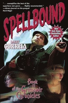 Larry Correia - Spellbound, Häftad