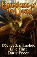 Mercedes Lackey, Eric Flint - Burdens of the Dead, Inbunden