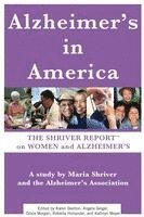 bokomslag Alzheimer's in America: The Shriver Report on Women and Alzheimer's