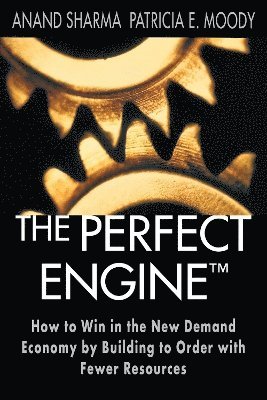 Patricia E. Moody, Anand Sharma - Perfect Engine, Häftad