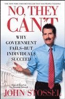 bokomslag No, They Can't: Why Government Fails-But Individuals Succeed