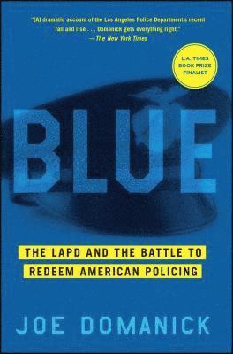 bokomslag Blue: The LAPD and the Battle to Redeem American Policing