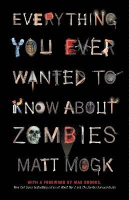 Everything You Ever Wanted to Know About Zombies 1