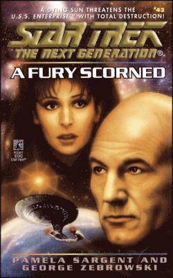 Pamela Sargent, George Zebrowski - Star Trek: The Next Generation: A Fury Scorned, Häftad