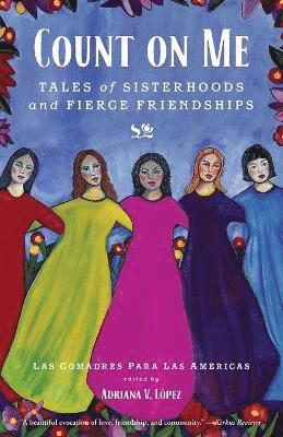 bokomslag Count on Me: Tales of Sisterhoods and Fierce Friendships
