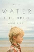 Anne Berry - Water Children, Häftad