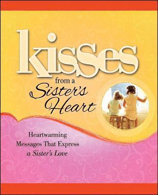 Kisses from a Sister's Heart