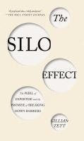 bokomslag The Silo Effect: The Peril of Expertise and the Promise of Breaking Down Barriers