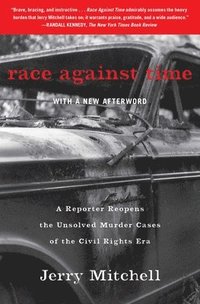 bokomslag Race Against Time: A Reporter Reopens the Unsolved Murder Cases of the Civil Rights Era