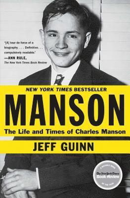 Jeff Guinn - Manson: The Life and Times of Charles Manson, Häftad