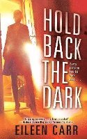 Hold Back the Dark 1