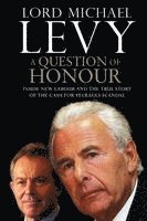 bokomslag Question of Honour: Inside New Labour and the True Story of the Cash F