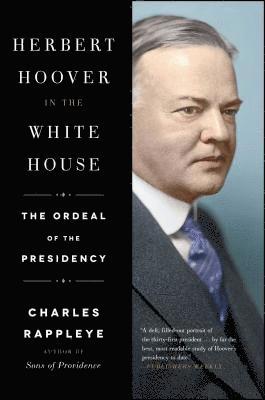 Charles Rappleye - Herbert Hoover in the White House, Häftad