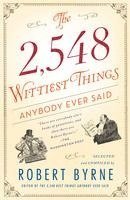 bokomslag The 2,548 Wittiest Things Anybody Ever Said
