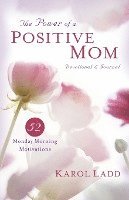 Power of a Positive Mom Devotional & Journal: 52 Monday Morning Motivations 1