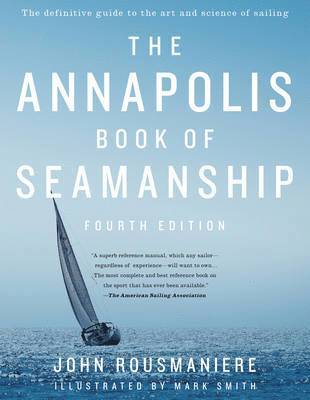 John Rousmaniere - Annapolis Book of Seamanship, Inbunden