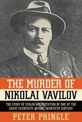bokomslag The Murder of Nikolai Vavilov