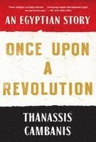 bokomslag Once Upon a Revolution: An Egyptian Story