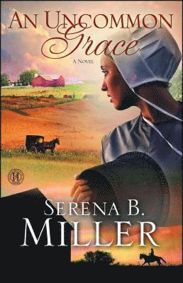 Serena B. Miller - Uncommon Grace, Häftad